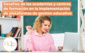 Desafíos de las academias y centros de formación en la implementación de plataformas de gestión educativa